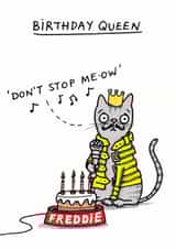 Funny Birthday Queen Card - Bohemian Rhapsody - Pun - Dont Stop Meow created by Cardinky