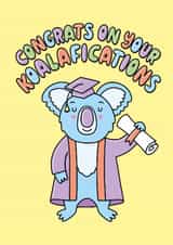 Congrats On Your Qualifications, Koala, Animal Pun, Graduation Card created by Katie Ruby Illustration