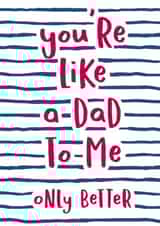 You're like a Dad to me Father's Day card created by Wink Design - Michelle Roberts