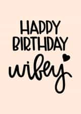 Pretty Happy Birthday Wifey card created by Kaylie Goldup