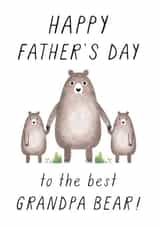 Cute Grandpa Bear Fathers Day Card - Grandad - Bears - Happy Father's Day To The Best Grandpa Bear! created by Chelsey Adams