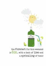 the forecast for this weekend is Gin... created by Dandelion Stationery