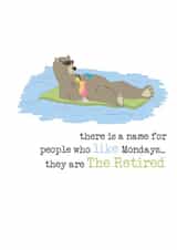 People who like mondays... Happy Retirement  created by Dandelion Stationery