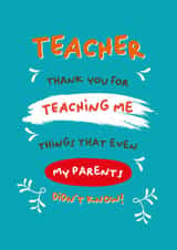 Thank you for teaching me things that even my parents didn't know! created by PaperJam Print Co.