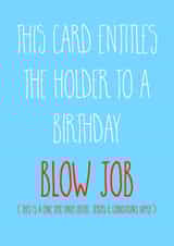 Rude Birthday Card - Blow Job - This Card Entitles The Holder To A Birthday Blow Job created by Adam Regester
