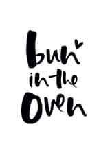 bun in Pregnancy Card 10545 created by Too Wordy