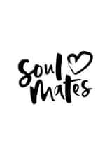 Cute Typography Anniversary Card - Soul Mates created by Too Wordy