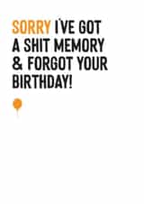 Funny Belated Birthday Card - Sorry I Forgot Your Birthday created by Purple Tree Designs