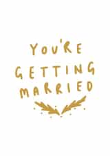 Gold 'Your getting married' engagement card created by Old English Company