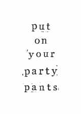 party pants Birthday Card 11039 created by The Two Wagtails