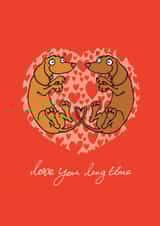 Cute Dachshund Anniversary Card / Valentines Day Card - Love You Long Time created by Cardinky