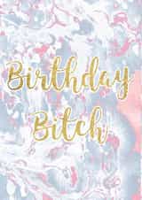 bitch girly Birthday Card 33062 created by Emma M. Ezzie