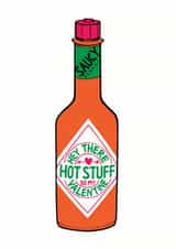 Cheeky Valentines Day Card - Hot Sauce - Hey There Hot Stuff Be My Valentine created by Cardinky
