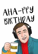 Alan Partridge wishes you aha-ppy Birthday created by Hey Huns It's Nicole