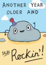 Funny Birthday Card - Pun - Another Year Older and Still Rockin created by Sarah-Anne Brown