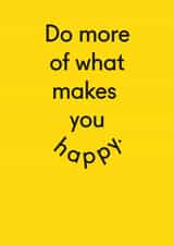 Do more of what makes you happy congratulations card created by Twin Pines Creative