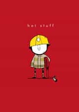 Cute Fireman Anniversary Card / Valentines Day Card - Hot Stuff created by Sam Williamson