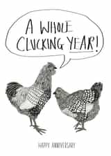 Funny Chicken Anniversary Card - 1 Year - Chickens - A Whole Clucking Year created by Harriet Popham