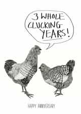 Funny Chicken Pun Anniversary Card - 3 Years - 3 Whole Clucking Years! created by Harriet Popham