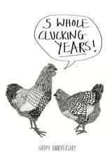 Funny Anniversary Card - 5 Years - 5 Whole Clucking Years! created by Harriet Popham