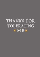 Cute Typography Valentines Day Card / Anniversary Card - Thanks For Tolerating Me created by Zoe Brennan