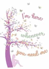 imhereforyou imherewheneveryouneedme Card 33899 created by Coastal Dreams Creations