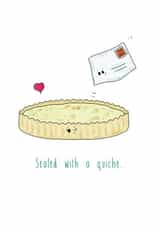 Sealed with a quiche.  created by The Taste Buds