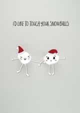 Rude - Cheeky - Snowballs - Balls - Boyfriend - Christmas Snowballs - Funny - Naughty - Pun - Christmas Card created by Yippea