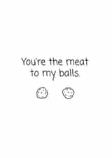 meat balls Anniversary Card 33419 created by mynamesnotdave