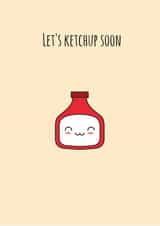 ketchup catch Just because Card 6435 created by Cards.Cards.Cards