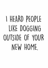 Rude Typography New Home Card 0 I Heard People Like Dogging Outside Of Your New Home created by Pack a Punch Designs
