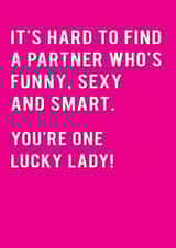 Cheeky Typography Anniversary Card / Valentines Day Card - It's Hard To Find A Partner Who's Funny, Sexy, And Smart created by Redback Cards