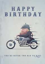 Cute Birthday Card - You're Never Too Old To Ride - Motorbike created by Diverse Pixels