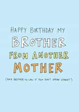 Brother From Another Mother Birthday Card created by Oops a doodle