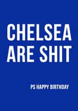 Chelsea are rubbish birthday card created by Offside Cards