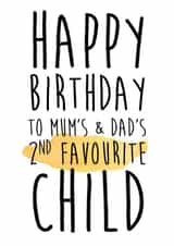 Cheeky & Funny Birthday Card - To The Second Favourite Child - From The Sibling/Brother/Sister created by LOVE PAPER RAINBOW