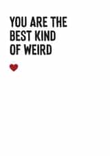 You're the best kind of weird card created by Purple Tree Designs