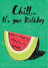 Watermelon Chill Birthday Card 25169 created by Rocket68