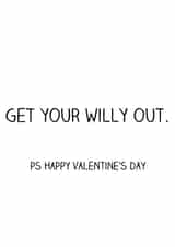 Rude Valentines Day Card - Get Your Willy Out created by Offhand Cards