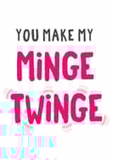 Rude Valentines Day Card - Rhyme - You Make My Minge Twinge created by Tia Russell