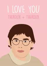 louis theroux Valentines Day Card 29443 created by Rumble Cards