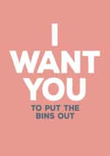 Funny Typography Anniversary Card / Valentines Day Card - I Want You To Put The Bins Out created by Paper Plane