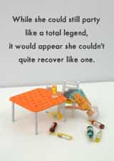 Funny Jeffrey & Janice Party Animal Birthday Card - Still Party Like A Legend But Can't Recover Like One created by Bold & Bright Cards