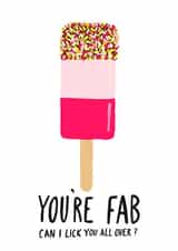 Cheeky Valentines Day Card - Pun - You're Fab Can I Lick You All Over created by Corrin Strain