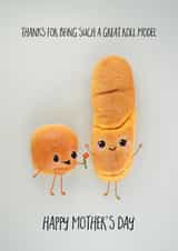 Funny Mothers Day Card - Mum - Rolls - Thanks For Being Such A Great Roll Model created by Yippea