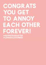 Wedding - You get to annoy each other forever! created by Always Sparkle
