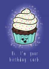 Hi. I'm your birthday carb.  created by The Taste Buds