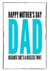 dad twat Mothers Day Card 8122 created by Filthy Sentiments