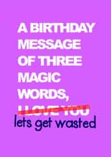 wasted funny Birthday Card 13498 created by Oh My! Designs