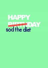diet funny Birthday Card 13500 created by Oh My! Designs